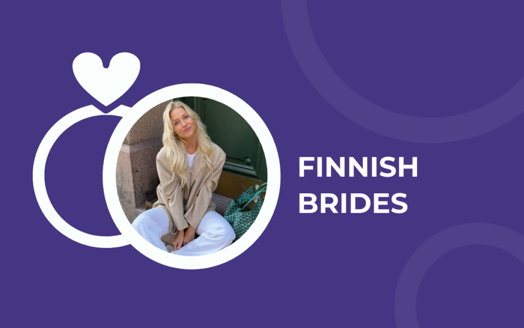 Finnish Brides: Exploring the Allure of Finnish Women for Marriage