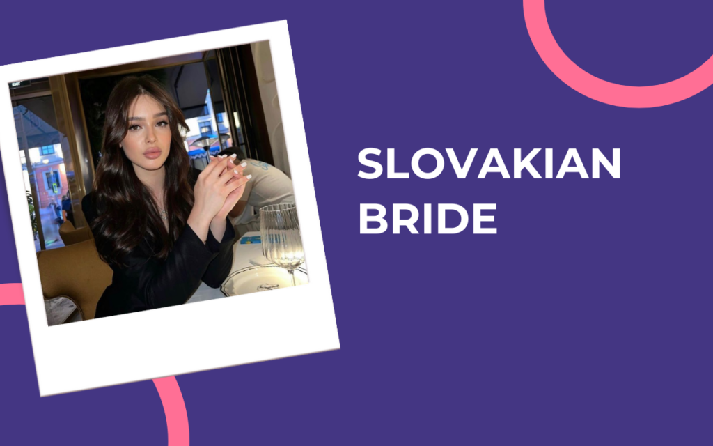 Slovakian Brides: Tips to Meet Slovakian Women for Marriage in 2025