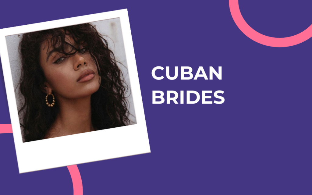 How to Find a Cuban Woman For Marriage: Best Cuban Brides