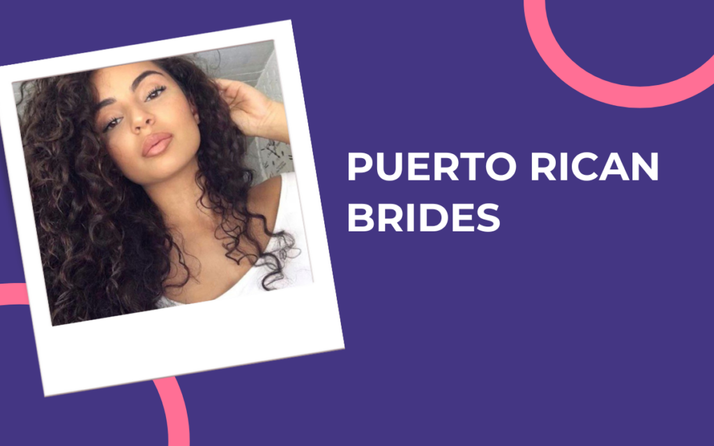 Puerto Rican Brides – How to Find a Puerto Rican Wife in 2025?