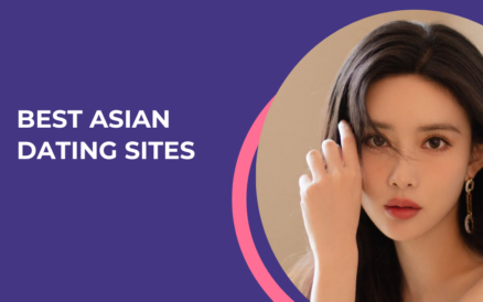 Top 5 Asian Dating Sites: How to Find Asian Women