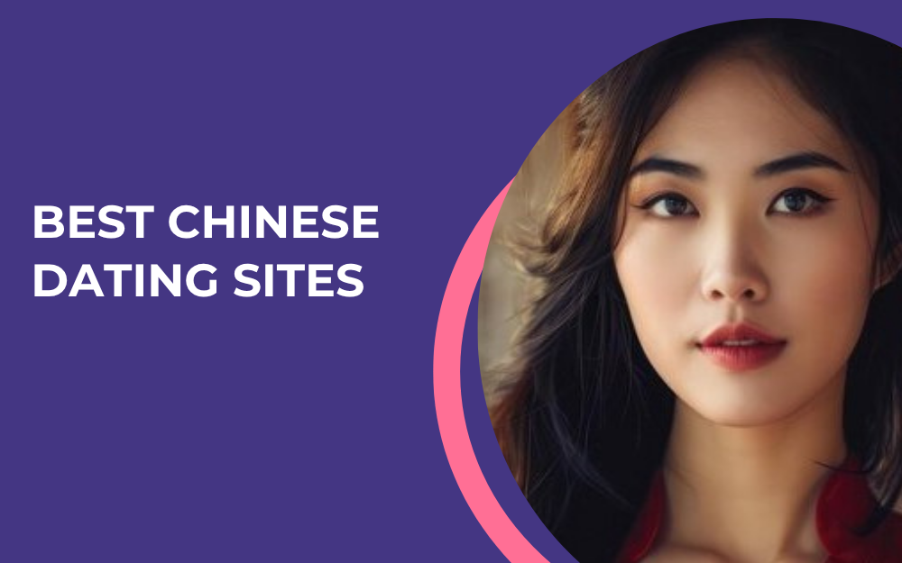 Top 5 Chinese Dating Sites: How to Find Chinese Women